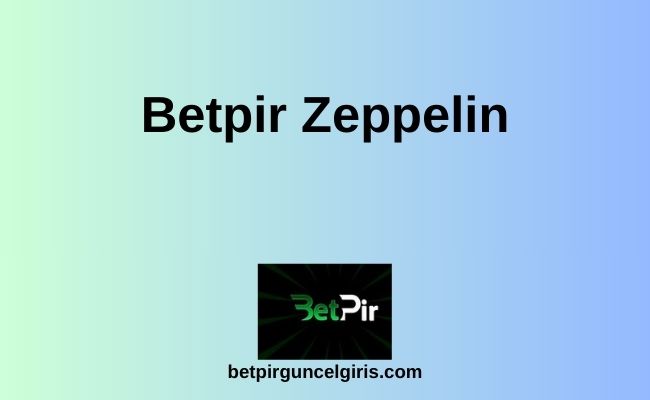 Betpir Zeppelin