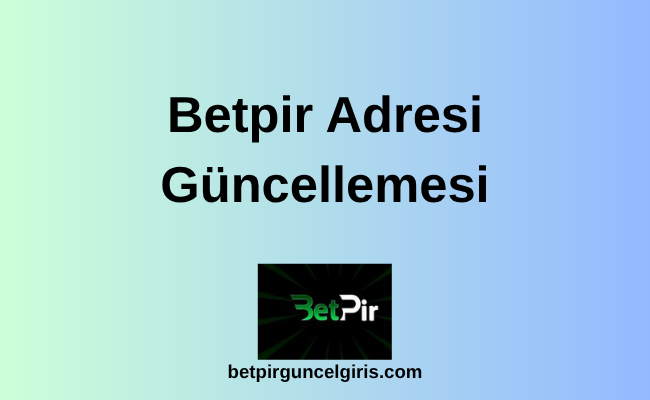 Betpir Adresi Güncellemesi